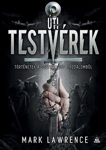 Úti testvérek - Történetek a Széthullott birodalomból