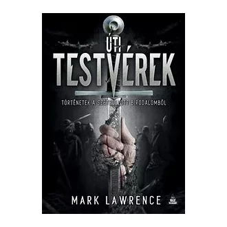 Úti testvérek - Történetek a Széthullott birodalomból
