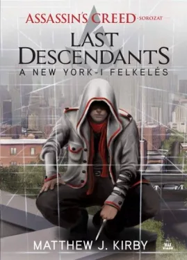 Assassin's Creed - Last Descendants - A New York-i felkelés