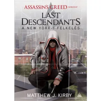   Assassin's Creed - Last Descendants - A New York-i felkelés