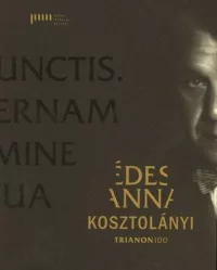 Édes Anna Kosztolányi Trianon 100