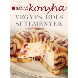 Vegyes ,édes sütemények - Házias konyha