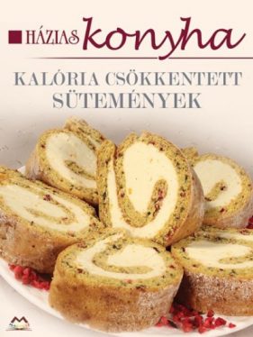 Kalóriacsökkentett sütemények - Házias konyha