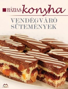 Vendégváró sütemények - Házias konyha