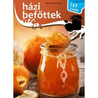Házi befőttek - 1 X 1 konyha