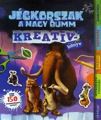 Jégkorszak - A Nagy Bumm - Kreatívkönyv