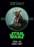 Star Wars - Szóval Jedi akarsz lenni?