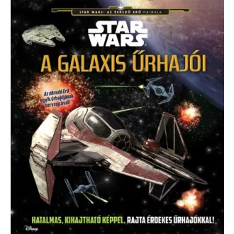 Star Wars - A galaxis űrhajói