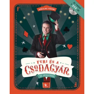 Feri és a csodagyár - 50 bűvésztrükk 