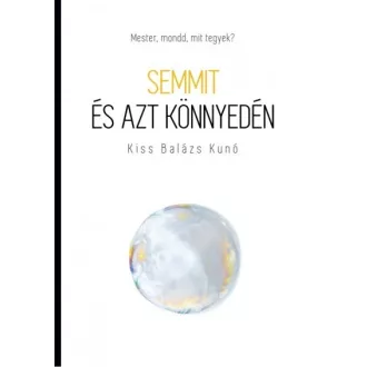 Semmit és azt könnyedén