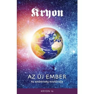 Kryon 14: Az Új Ember - Az emberiség evolúciója
