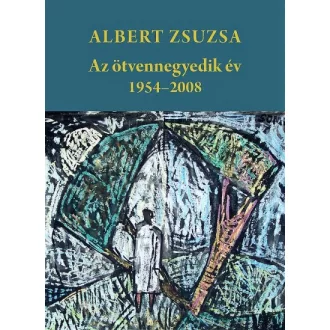 Az ötvennegyedik év - 1954-2008