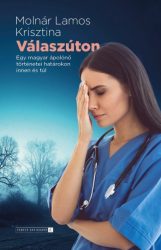   Válaszúton - Egy magyar ápolónő történetei határokon innen és túl