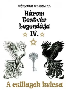 A csillagok kulcsa - Három testvér legendája IV.