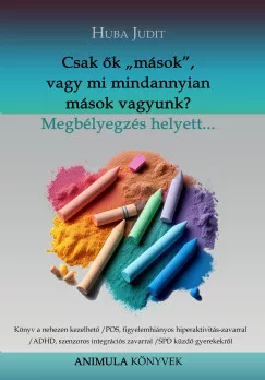 Csak ők mások, vagy mi mindannyian mások vagyunk?