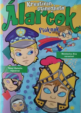 Kreatívan színezhető álarcok: Fiúknak