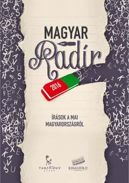 Magyar Radír - 2016 - Írások a mai Magyarországról