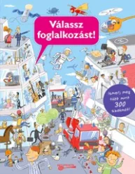   Válassz foglalkozást! - Ismerj meg több mint 300 szakmát!