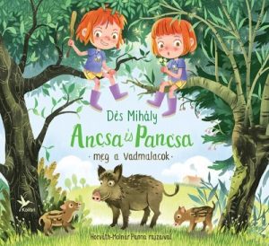 Ancsa és Pancsa meg a vadmalacok