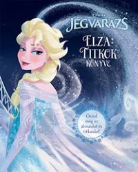Disney - Jégvarázs - Elza - Titkok könyve