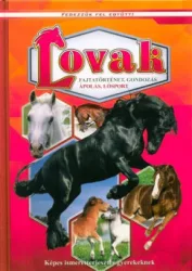Lovak - Fajtatörténet, gondozás, ápolás, lósport