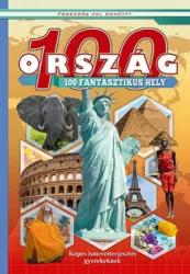   100 ország 100 fantasztikus hely - Képes ismeretterjesztés gyerekeknek