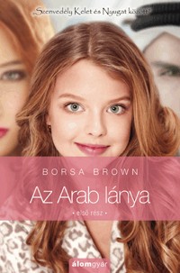 Az Arab lánya - első rész