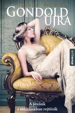 Gondold újra - A jövőnk a múltunkban rejtőzik