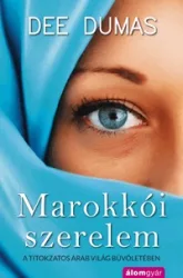 Marokkói szerelem - A titokzatos arab világ bűvöletében