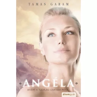 Angéla - Akiért a túlvilág csatába indul