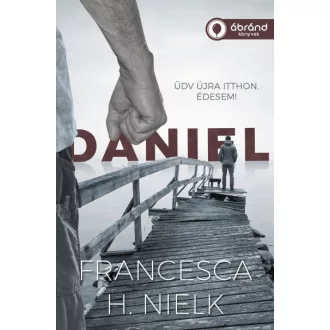 Daniel - Üdv újra itthon, édesem!