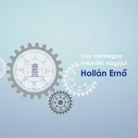 Hollán Ernő - Vas vármegye műszaki nagyjai