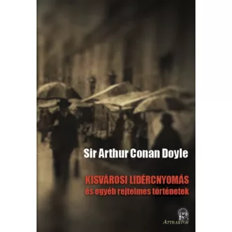   Kisvárosi lidércnyomás - és egyéb rejtelmes történetek