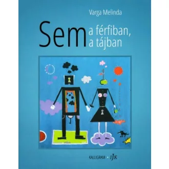 Sem a férfiban, sem a tájban