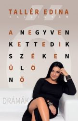 A negyvenkettedik széken ülő nő - Drámák