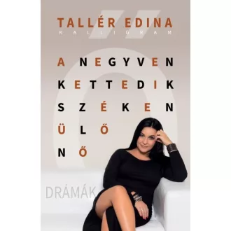 A negyvenkettedik széken ülő nő - Drámák