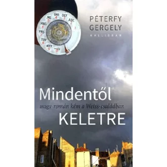 Mindentől keletre, avagy román kém a Weiss-családban