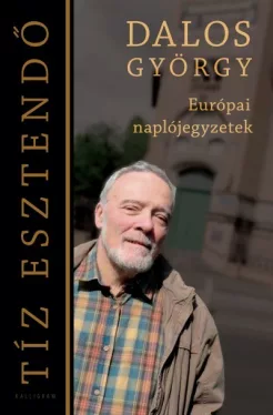 Tíz esztendő - Európai naplójegyzetek