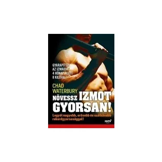 Növessz izmot gyorsan!