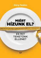Miért hízunk el? És mit tehetünk ellene?
