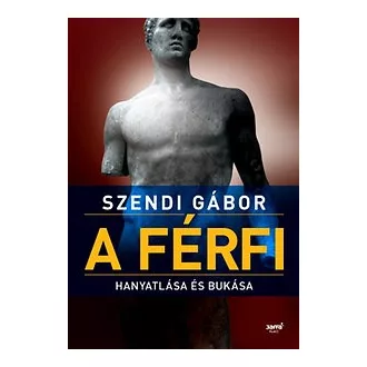A férfi hanyatlása és bukása