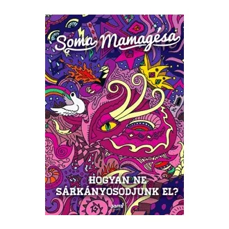 Hogyan ne sárkányosodjunk el?