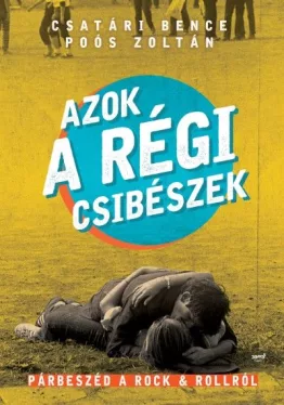 Azok a régi csibészek - Párbeszéd a rock and rollról