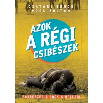 Azok a régi csibészek - Párbeszéd a rock and rollról