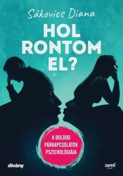 Hol rontom el? - A boldog párkapcsolatok pszichológiája