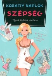Kreatív naplók - Szépség - Tippek, ötletek, vázlatok