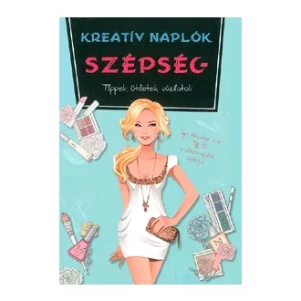 Kreatív naplók - Szépség - Tippek, ötletek, vázlatok