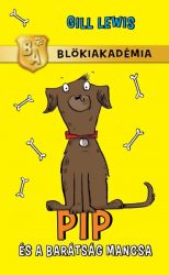 Pip és a barátság mancsa - Blökiakadémia