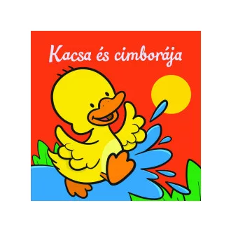 Kacsa és cimborája - Állati kalandok - Szivacskönyv