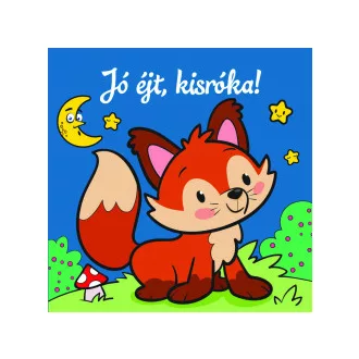 Jó éjt, kisróka! - Állati kalandok - Szivacskönyv